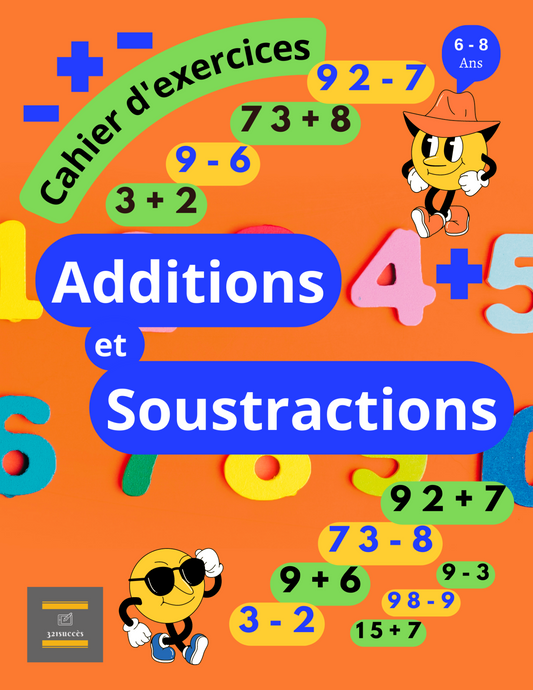 Additions et Soustractions - Cahier d'exercices - Format papier 8,5 x 11 po.