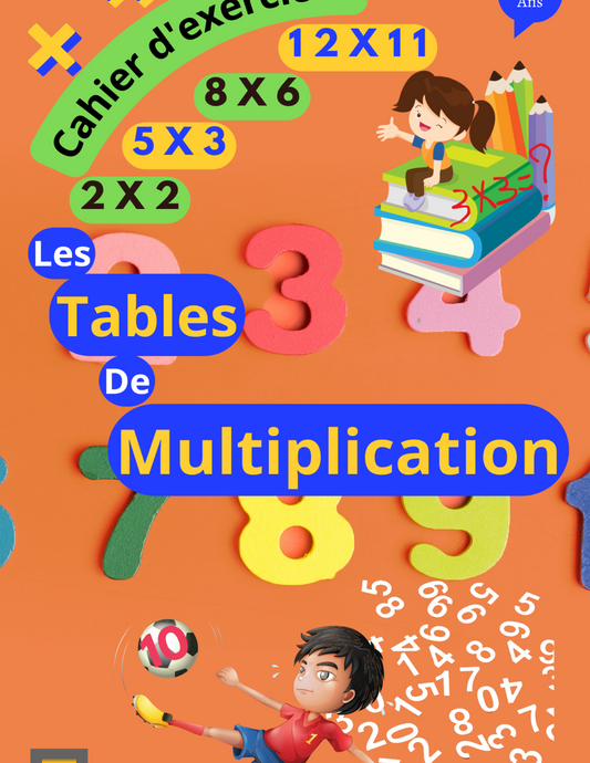 Les tables de multiplication - Cahier d'exercices - Format Papier 5,5 X 8,5 po